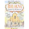 Pendragon BOLOGNA SENZA VIE DI MEZZO