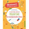 White Star Publishers Montessori: Il mio primo libro dei pregrafismi | Attività educative a colori | Inclusi adesivi educativi, Edizione italiana