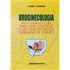 Minerva Medica Minerva Uroginecologia. Trattamento del prolasso genitale e dell'incontinenza urinaria da sforzo. Ediz. illustrata