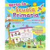 Primo Volo Verso la scuola primaria. Giochi ed esercizi per sviluppare attenzione, intuito e logica. Ediz. a colori