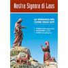 Editrice Shalom Nostra Signora di Laus. La speranza nel cuore delle Alpi. Storia delle apparizioni, guida del pellegrino