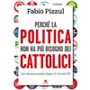 SAGGI Perché la politica non ha più bisogno dei cattolici. La democrazia dopo il Covid-19