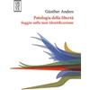 DIALECTICA Patologia della libertà. Saggio sulla non-identificazione