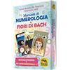 Macro Edizioni Manuale di numerologia e Fiori di Bach. Con Carte