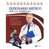 VARIA Dizionario medico per la famiglia: 1