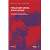 Pgreco Proletari senza rivoluzione. Dalle insurrezioni in Sicilia alla crisi del Partito operaio (1860-1892) (Vol. 1)