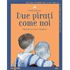 COLLI LUNGHI Due pirati come noi