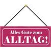 Schatzmix Blechschild Alles Gute zum Alltag Metallschild Wanddeko 27x10 cm mit Kordel Targa di Metallo da Parete, Lamiera, Multicolore