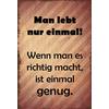 Schatzmix Blechschild Spruch Man lebt Nur einmal. Metallschild Wanddeko 20x30cm Tin Sign Targa di Metallo da Parete, Lamiera, Multicolore, 20x30 cm