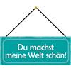 Schatzmix Blechschild Du Machst Meine Welt Schön Metallschild 27x10cm Tin Sign mit Kordel Targa di Metallo da Parete, Lamiera, Multicolore, 27x10 cm