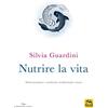 Enea Edizioni Nutrire la vita. Alimentazione e medicina tradizionale cinese