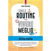 SALUTE E BENESSERE Cambia routine per vivere meglio. Come sfruttare la potenza dei geni orologio per perdere peso, ottimizzare il proprio rendimento e dormire finalmente bene