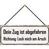 Schatzmix Blechschild Zug abgefahren Leck Mich Metallschild 27x10 cm Tin Sign mit Kordel Targa di Metallo da Parete, Lamiera, Multicolore
