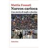 Asterios Narcos carioca. Una storia di mafie e favelas