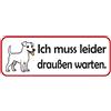 Schatzmix Blechschild Hund ICH Muss leider draußen warten Metallschild 20x30 cm Wanddeko Tin Sign Targa di Metallo da Parete, Lamiera, Multicolore