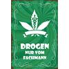 Schatzmix Blechschild Drogen Nur vom Fachmann Metallschild 20x30 cm Wanddeko Tin Sign Targa di Metallo da Parete, Lamiera, Multicolore