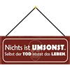 Schatzmix Blechschild Nichts Ist umsonst Metallschild 27x10cm Deko Tin Sign mit Kordel Targa di Metallo da Parete, Lamiera, Multicolore, 27x10 cm