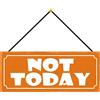 Schatzmix Blechschild Spruch Not Today Metallschild 27x10 cm Deko Tin Sign mit Kordel Targa di Metallo da Parete, Lamiera, Multicolore