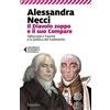 Marsilio Il diavolo zoppo e il suo compare. Talleyrand e Fouché o la politica del tradimento