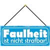 Schatzmix Blechschild FAULHEIT Nicht strafbar Metallschild 27x10cm Deko Tin Sign m. Kordel Targa di Metallo da Parete, Lamiera, Multicolore, 27x10 cm