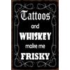 Schatzmix Blechschild Tattoos And Whiskey Make Me Frisky Metallschild 20x30 cm Wanddeko Targa di Metallo da Parete, Lamiera, Multicolore