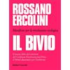 Baldini e Castoldi Il bivio. Manifesto per la rivoluzione ecologica