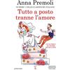 Newton Compton Editori Tutto a posto tranne l'amore. N°1 nelle classifiche italiane