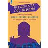 Edizioni Il Punto d'Incontro Intervista col Buddha. I consigli del prof. Giulio Cesare Giacobbe per raggiungere la serenità
