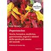 RUBBETTINO Peperoncino. Storia, botanica, medicina, gastronomia, segreti e misteri della spezia più amata del mondo