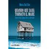 Edizioni Alegre Quando qui sarà tornato il mare. Storie dal clima che ci attende
