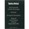 ROMANZI E RACCONTI Jack Frusciante è uscito dal gruppo-Bastogne-Tre ragazzi immaginari-Elogio di Oscar Firmian e del suo impeccabile stile