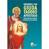 Editrice Shalom Preghiere a San Giuda Taddeo Apostolo. Protettore della purezza e Patrono dei casi disperati