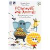 Carthusia Il carnevale degli animali ispirato alla partitura musicale di Camille Saint-Saëns. Ediz. a colori. Con File audio online