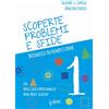 Scienza express Scoperte, problemi e sfide. Matematica tra numeri e forme (Vol. 1)