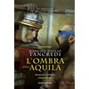 Fanucci L'ombra dell'aquila. Il Vallo di Adriano (Vol. 3)