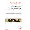 Donzelli I concerti di Beethoven. Il genio da pianista a compositore