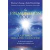 Trigono Edizioni The premonition code. La scienza della precognizione. In che modo la percezione del futuro può cambiarti la vita