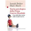 CASTELVECCHI Storia psicologica della prima guerra mondiale