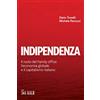 Il Sole 24 Ore Indipendenza. Il ruolo del Family office, l'economia globale e il capitalismo italiano