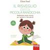 ECONOMICI DI QUALITÀ Il risveglio della piccola ranocchia. Meditazioni, storie, esercizi per i genitori e i loro piccoli. Dai 18 mesi ai 4 anni. Con File audio per il download