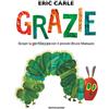 MONDADORI Grazie. Scopri la gentilezza con il piccolo bruco Maisazio. Ediz. a colori