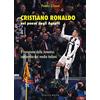 Indiscreto Cristiano Ronaldo nel paese degli Agnelli: Il campione della Juventus raccontato dai media italiani