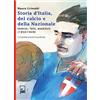 DFG Lab Storia d'Italia, del calcio e della Nazionale. Uomini, fatti, aneddoti (1850-1949)