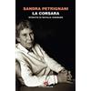 Neri Pozza La corsara. Ritratto di Natalia Ginzburg
