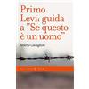 Carocci Primo Levi: guida a «Se questo è un uomo» (GUIDA)