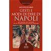 Newton Compton Editori Gesti e modi di dire di Napoli. Un viaggio alla scoperta di un patrimonio di cultura popolare