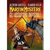 Sergio Bonelli Editore Martin Mystère. Gli assassini invisibili
