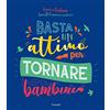 Garzanti Libri Basta un attimo per tornare bambini