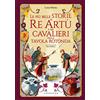 GRIBAUDO Le più belle storie di Re Artù e dei cavalieri della Tavola Rotonda
