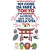 Licenza - Newton Compton Editori 101 cose da fare a Tokyo e in Giappone almeno una volta nella vita